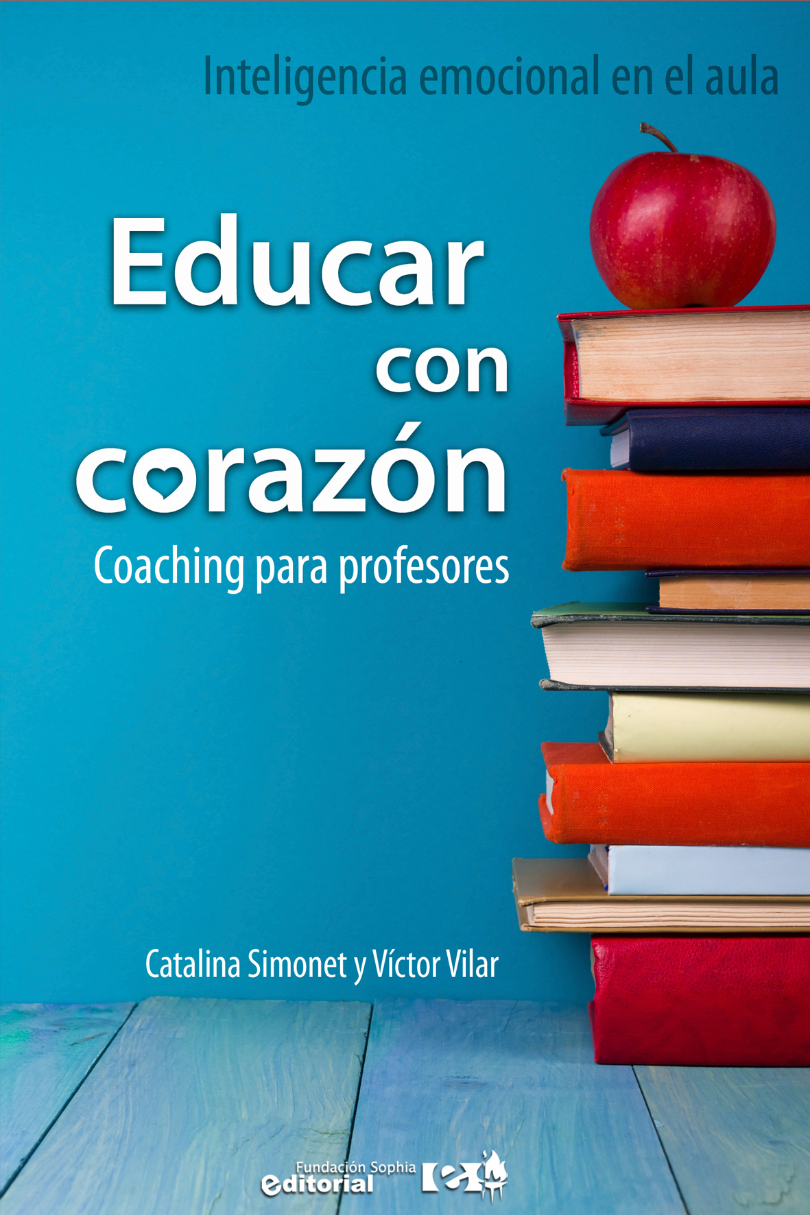 Educar con Corazón - Catalina Simonet y Víctor Vilar