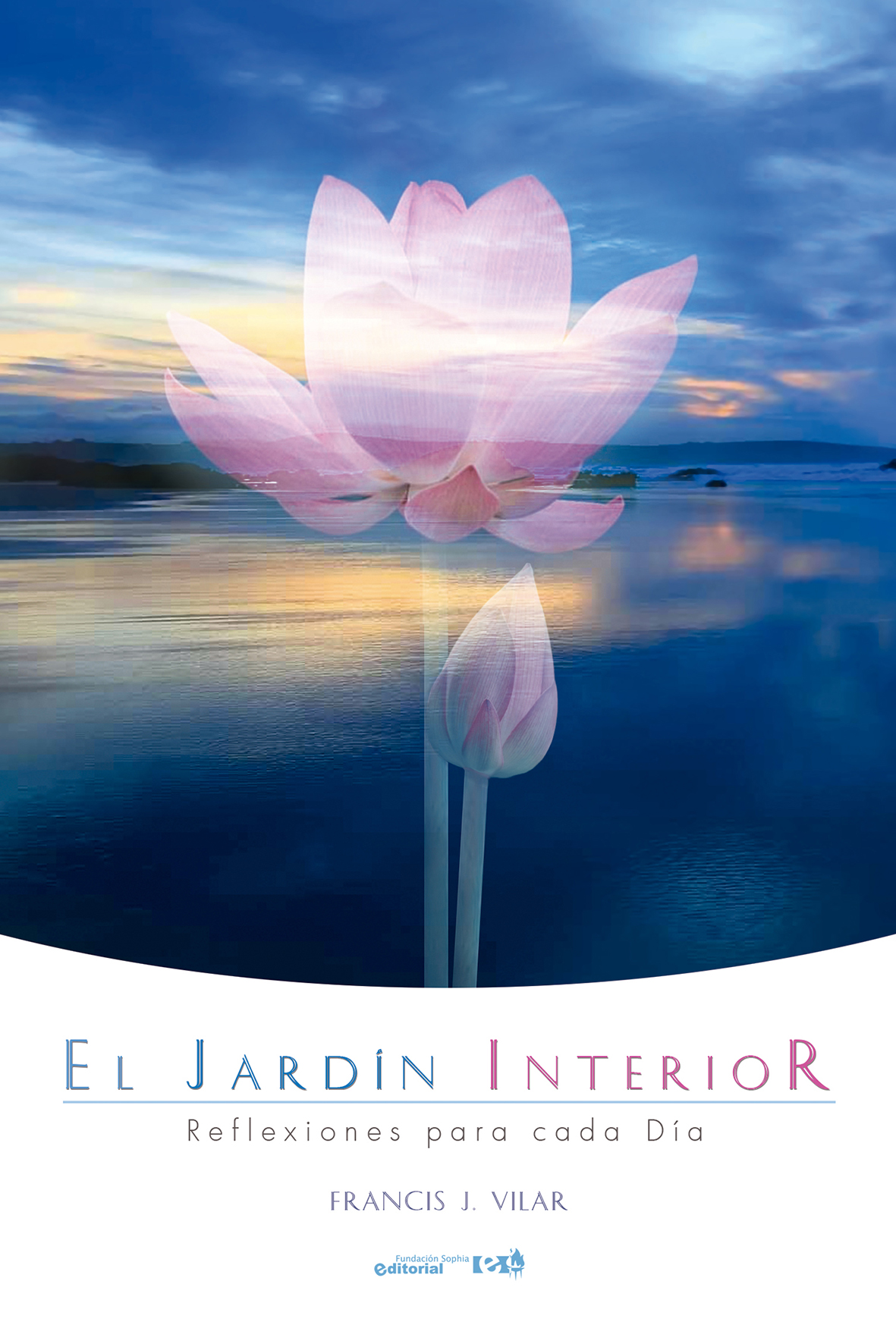 El jardín interior reflexiones para cada día -Javier Vilar