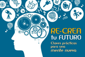 Charla online: "Re-crea tu futuro". Claves prácticas para una mente nueva. @ Fundación Sophia