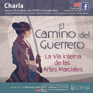 Charla: El camino del guerrero: la vía interna de las artes marciales @ Fundación Sophia y a traves de redes sociales