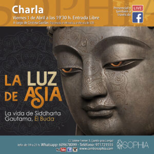 Charla:"La luz de Asia" vida de Siddharta Gautama el Buda @ Fundación Sophia