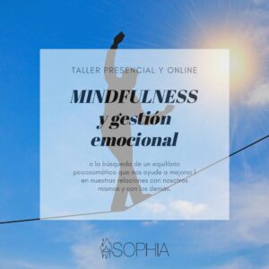 Taller: Mindfulness y gestión emocional (ONLINE Y PRESENCIAL) @ Fundación Sophia