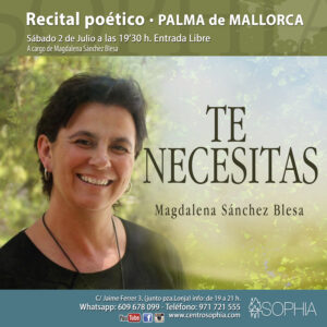 Recital Poético "Te necesitas" a cargo de Magdalena Sánchez Blesa @ Fundación Sophia