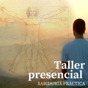 Taller presencial: Sabiduría Práctica @ C/ Jaume Ferrer 3