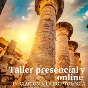 Taller de Iniciación a la Egiptología @ Fundación Sophia y Online